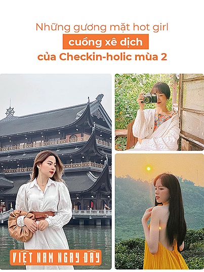 Những gương mặt hot girl cuồng xê dịch của Checkin-holic 2: Giữa một dàn “Việt Nam xinh gái quá” bạn vote cho ai?