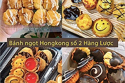 Sướng nhất ‘team vùng xanh", quán bánh ngọt Hồng Kông Hàng Lược tuổi thơ "nức tiếng" trong các quán ăn vặt Hà Nội đã nhận đơn ship về