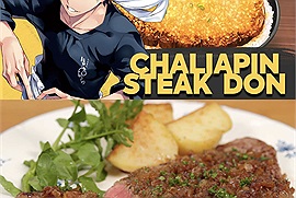 Thử thách nấu ăn cùng anime Food Wars của Nhật hot trở lại nhờ món bít tết Chaliapin