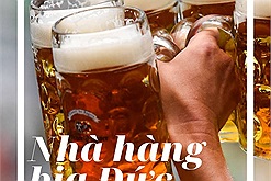 Những nhà hàng phục vụ bia tươi Đức được lòng tín đồ "chạm cốc" ở Hà Nội