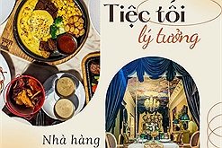 Những nhà hàng phục vụ tiệc tối lý tưởng ở Sài Gòn: Riêng tư lãng mạn, tụ họp ấm cúng đủ cả