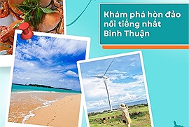 2 ngày 1 đêm khám phá hòn đảo nổi tiếng đẹp hoang sơ, thơ mộng nhất Bình Thuận