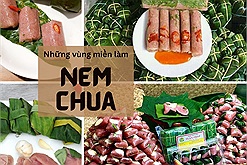 Nem chua đâu chỉ có ở Thanh Hóa, cả nước còn rất nhiều vùng làm món độc đáo này bạn nên thử