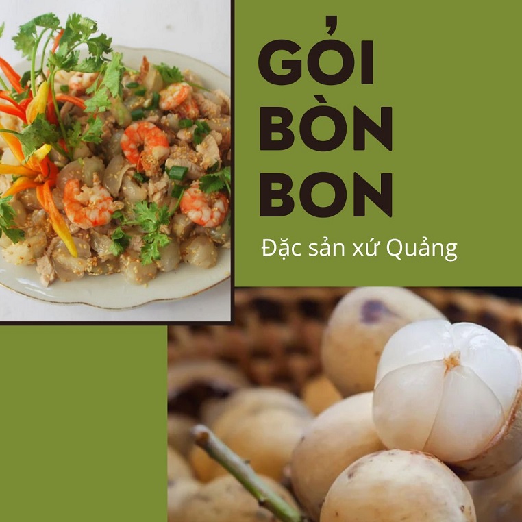 Nếu đã từng biết đến món gỏi bòn bon thì bạn đã am hiểu đất và người Quảng Nam khá sâu sắc