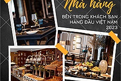 Khám phá những nhà hàng sang chảnh bên trong Top 5 khách sạn hàng đầu Việt Nam 2023
