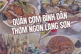 Hàng cơm bình dân ở Lạng Sơn hút mắt bởi các món nổi tiếng như vịt quay, gà luộc