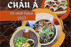 3 nhà hàng phong cách Việt trong Top 10 nhà hàng châu Á tốt nhất ở Dubai năm 2023