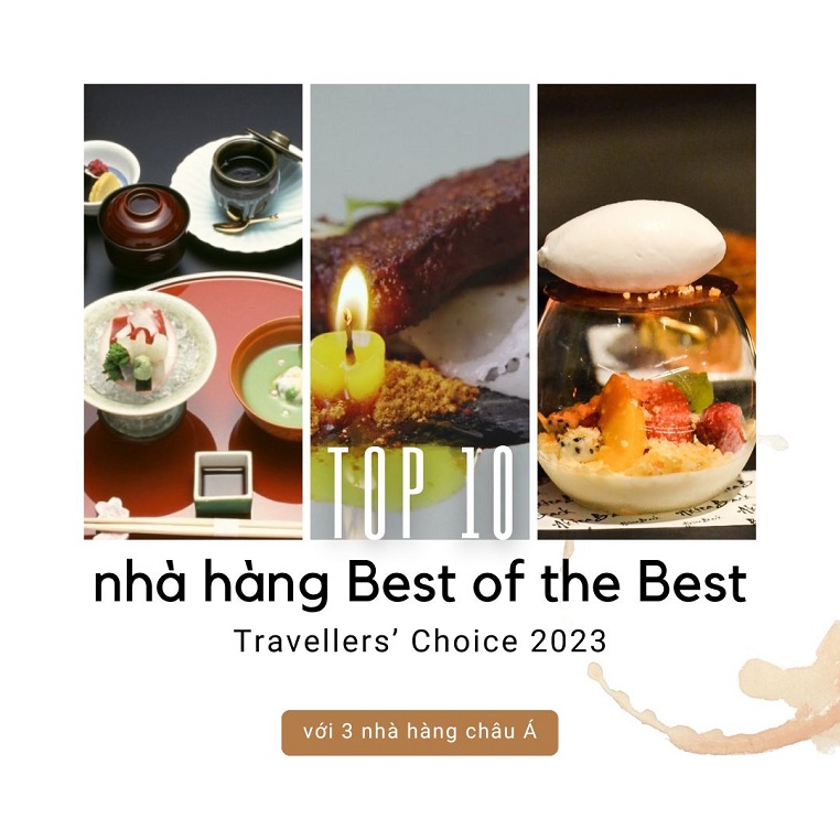 3 nền ẩm thực châu Á trong Top 10 nhà hàng đạt giải Best of the Best của Travellers’ Choice 2023