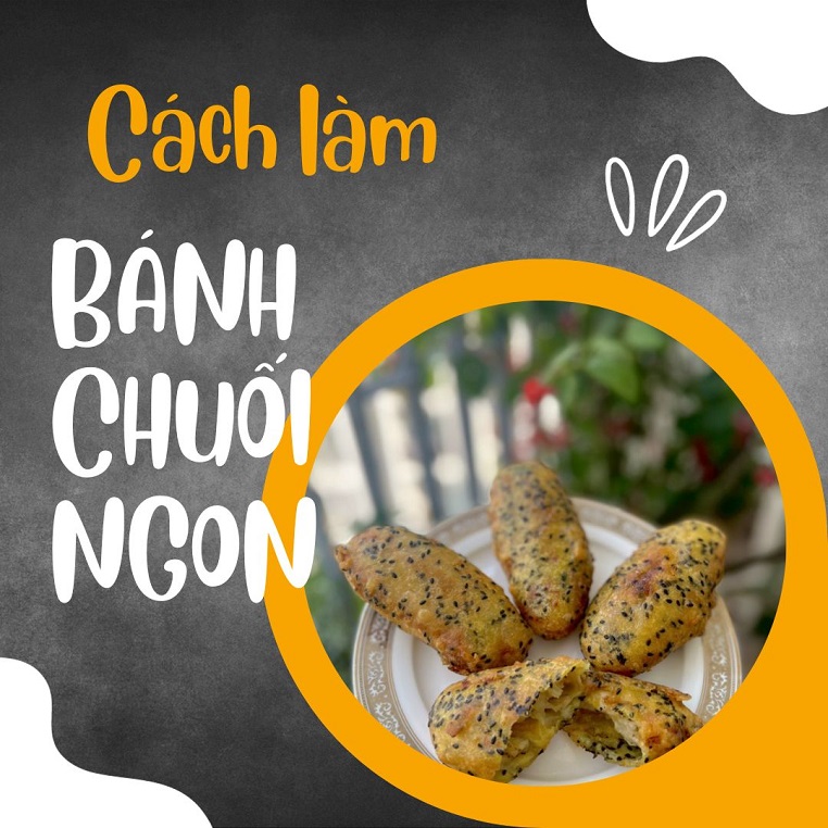 Công thức làm món bánh chuối hấp dẫn giúp xử lý 