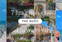Top 7 gợi ý cho những lựa chọn vui chơi "tẹt ga" trong một ngày ở đảo ngọc Phú Quốc