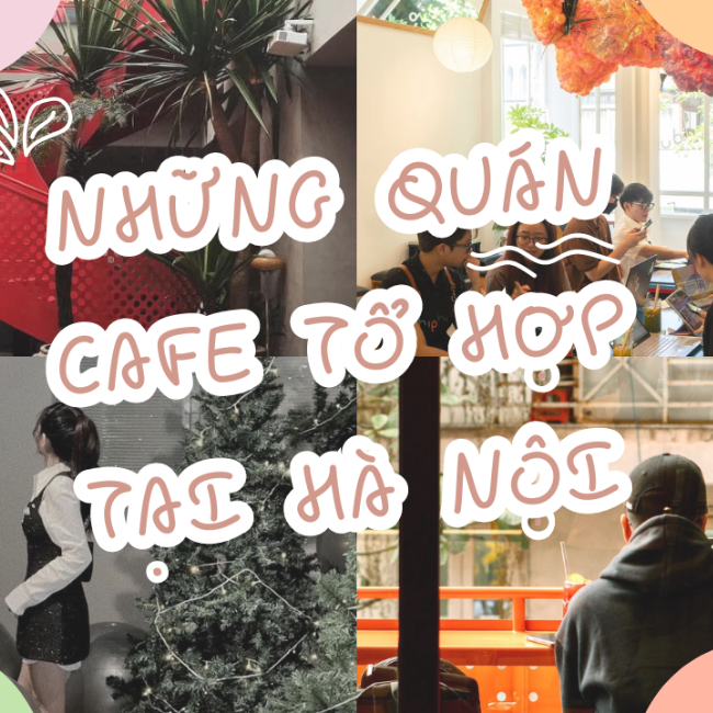 4 quán cà phê có không gian thật "chất" ở Hà Nội giới trẻ thường tìm đến