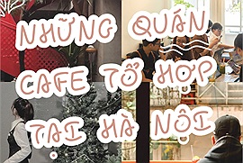 4 quán cà phê có không gian thật "chất" ở Hà Nội giới trẻ thường tìm đến