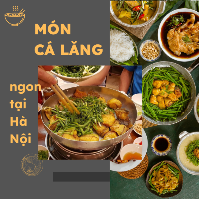 Danh sách các quán ăn, nhà hàng chuyên phục vụ cá lăng ngon tại Hà Nội