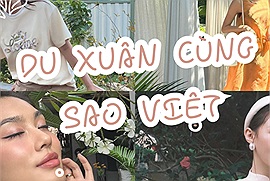 Sao Việt vi vu ngày Tết: Chi Pu rạng rỡ ở trời Tây, á hậu Thảo Nhi Lê du hí từ nước này sang nước khác
