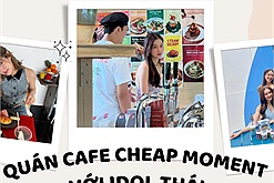 Đi lễ hội Songkran tranh thủ ghé những quán cafe này để có cơ hội "cheap moment" với idol Thái Lan