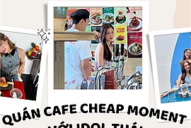 Đi lễ hội Songkran tranh thủ ghé những quán cafe này để có cơ hội "cheap moment" với idol Thái Lan