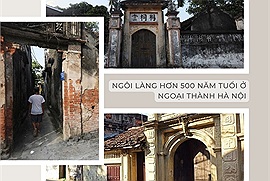Khám phá ngôi làng hơn 500 năm tuổi ở ngoại thành Hà Nội, nơi hội tụ nhiều nét kiến trúc Việt - Pháp cổ