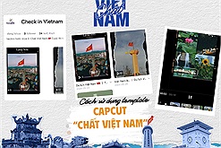 Hướng dẫn chi tiết cách sử dụng template Capcut “Chất Việt Nam” của Checkin-holic mùa 3 để tạo bài dự thi trên TikTok