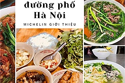 8 quán ăn đường phố Hà Nội được Michelin giới thiệu: Phở và bún chả "chiếm sóng"