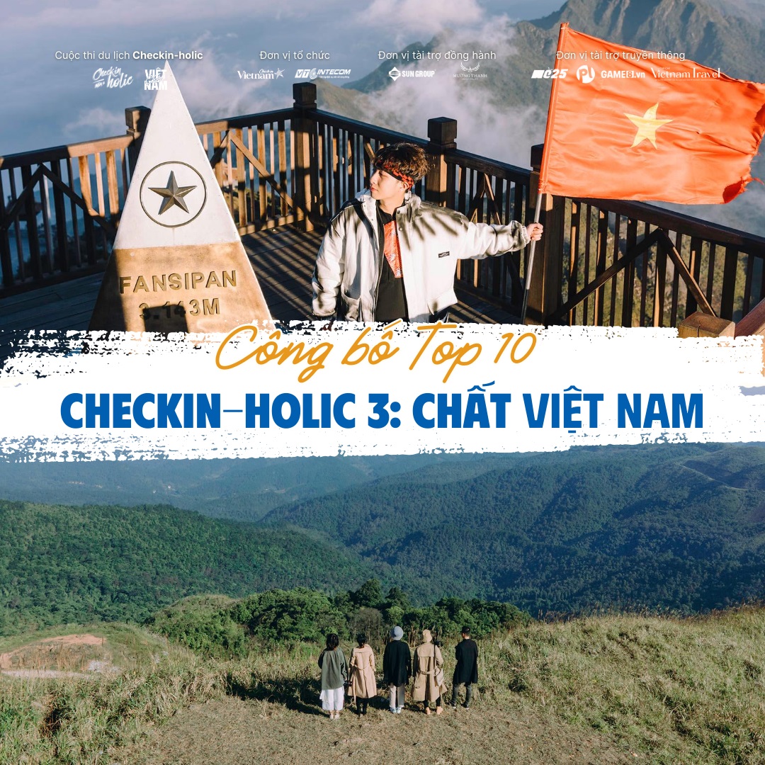 Top 10 Checkin-holic 3 “Chất Việt Nam”