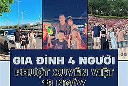 Gia đình 4 người phượt xuyên Việt gây sốt MXH: 18 ngày di chuyển 4.200 km qua 20 tỉnh thành