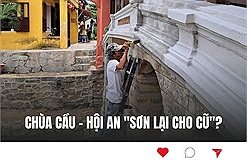 Chùa Cầu - Hội An "sơn lại cho cũ" sau khi gây tranh cãi, cộng đồng mạng lại ầm ĩ