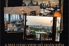 6 nhà hàng có view hồ Hoàn Kiếm "xịn xò" nhất, xứng đáng cho cuộc hẹn cuối tuần lãng mạn