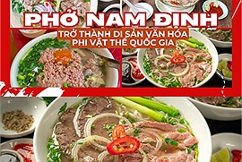 Phở Nam Định chính thức trở thành Di sản văn hóa phi vật thể quốc gia