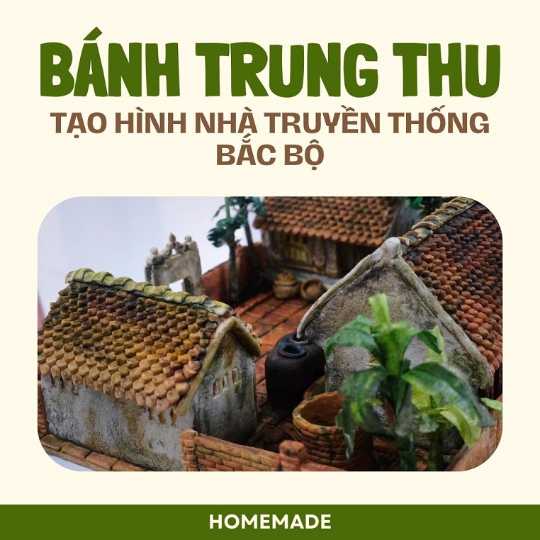 Bánh Trung thu tạo hình nhà truyền thống Bắc Bộ gây "bão" mạng: "Dùng chút sức nhỏ bé này lưu giữ mãi về sau"