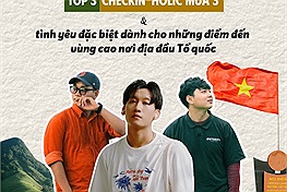 Top 3 Checkin-holic mùa 3 và tình yêu đặc biệt dành cho những điểm đến vùng cao nơi địa đầu Tổ quốc