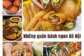 Tổng hợp địa chỉ những quán bánh ngon Hà Nội: Những loại bánh làm bữa sáng và quà vặt ở thủ đô