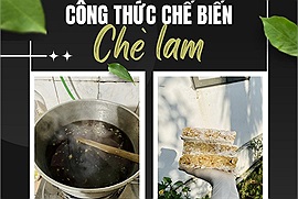 Công thức làm món chè lam - Đặc sản cổ truyền rất hợp tiết trời se lạnh miền Bắc