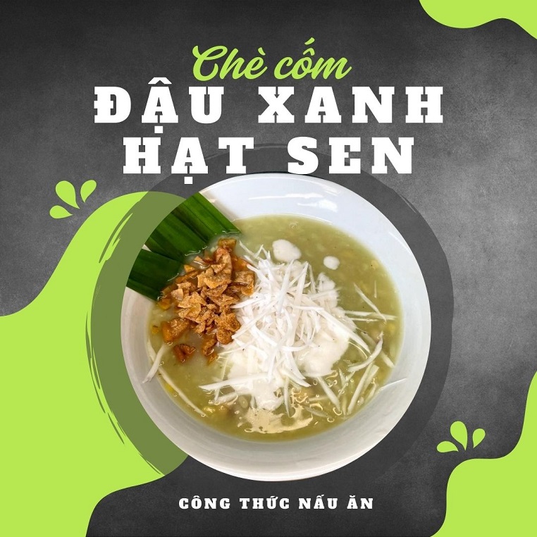 Công thức chè cốm đậu xanh hạt sen - Thức quà thanh mát của mùa thu