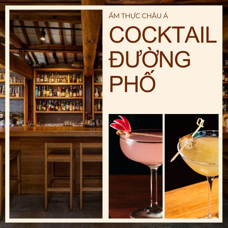 Sự trỗi dậy của các loại cocktail đường phố ở châu Á