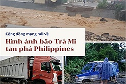 Hình ảnh bão Trà Mi tàn phá Philippines khiến cộng đồng mạng lo lắng