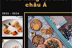 4 điểm đến ẩm thực từng đạt giải Nhà hàng tốt nhất châu Á: Nhà hàng Việt Nam 2 lần liên tiếp được vinh danh