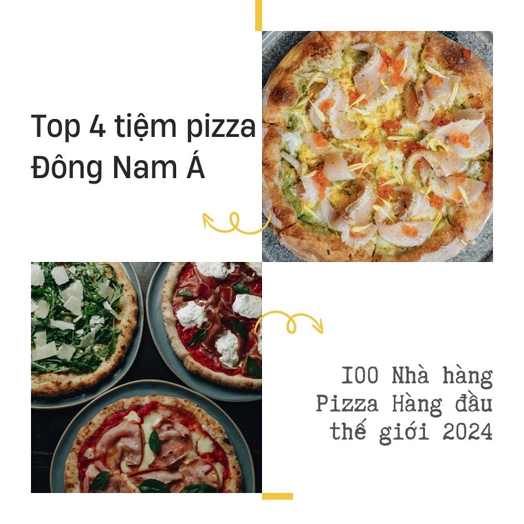 Top 4 tiệm pizza Đông Nam Á lọt danh sách 100 Nhà hàng Pizza Hàng đầu thế giới 2024