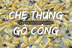 Chè thưng Gò Công - Đặc sản trứ danh Tiền Giang chưa nhiều người biết đến