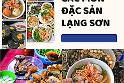 Các món ăn đặc sản đặc sắc mà bất cứ du khách nào cũng nên thử khi đến với Lạng Sơn