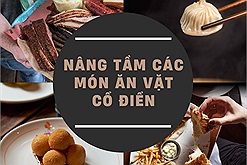 10 nhà hàng nâng tầm các món ăn vặt cổ điển thành đẳng cấp thế giới