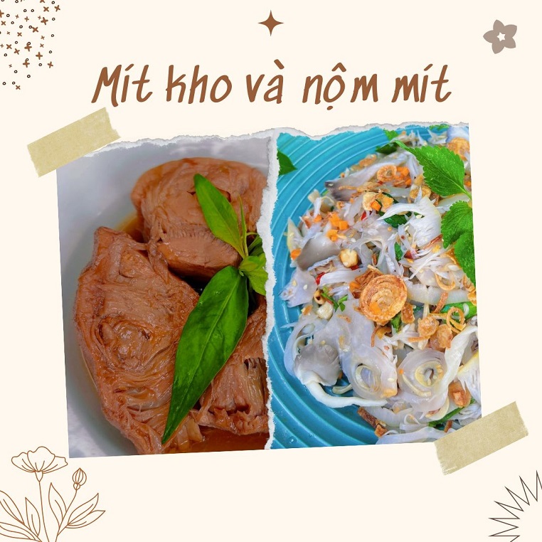 Độc lạ món mít kho và nộm mít từ một bạn trẻ Đồng Nai: "Món ăn dân dã, đậm đà hương vị quê hương"