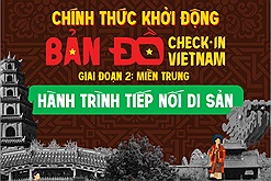 Bản đồ Check in Vietnam bước vào giai đoạn 2 với hành trình “Tiếp nối di sản” miền Trung
