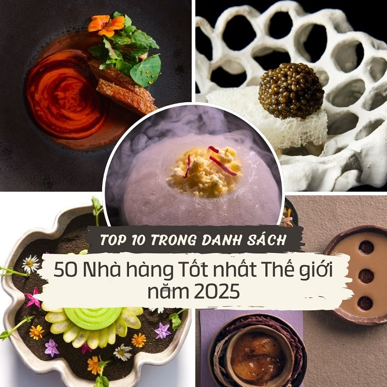 Top 10 địa điểm ăn uống trong danh sách 50 Nhà hàng Tốt nhất Thế giới năm 2025