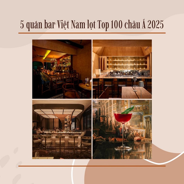 5 điểm đến của Việt Nam lọt Top 100 quán bar tốt nhất châu Á 2025