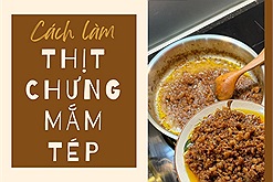 Cách làm thịt chưng mắm tép - "Món ăn dân dã mà rất nhiều người thích"