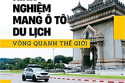 Tự lái ô tô từ Việt Nam đi vòng quanh thế giới khó hay dễ?