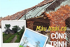Những công trình cũ nát nhuốm màu hoài cổ ở ngoại thành Hà Nội khiến netizen thích thú hoài niệm