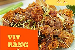 Cách làm món vịt rang riềng: "Vừa dễ, vừa thơm ngon, lại hợp miệng cả người lớn lẫn trẻ con"