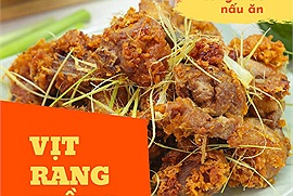 Cách làm món vịt rang riềng: "Vừa dễ, vừa thơm ngon, lại hợp miệng cả người lớn lẫn trẻ con"