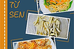 7 món chay tự nấu từ sen với tâm điểm nguyên liệu là củ sen